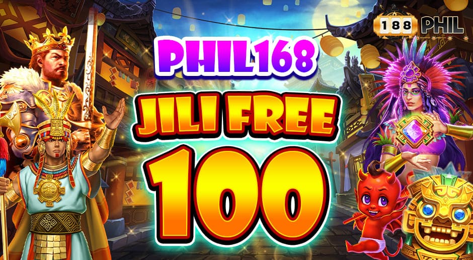 phil168 jili free 100